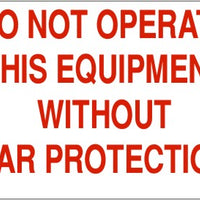 Do Not Operate This Equipment Without Ear Protection Signs | G-1150