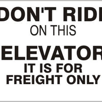 Don't Ride On This Elevator It If For Freight Only Signs | G-1161