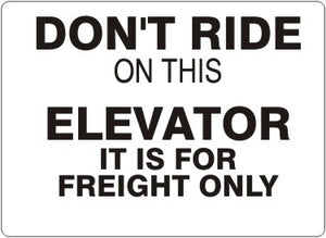 Don't Ride On This Elevator It If For Freight Only Signs | G-1161
