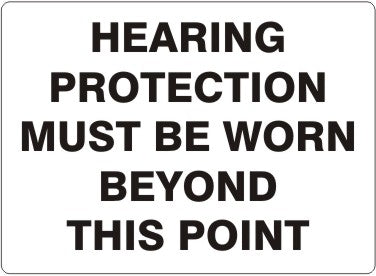 Hearing Protection Must Be Worn Beyond This Point Signs | G-3743