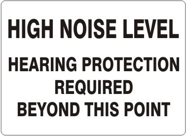 High Noise Level Hearing Protection Required Beyond This Point Signs | G-3751