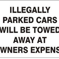 Illegally Parked Cars Will Be Towed Away At Owners Expense Signs | G-4203