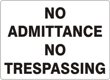 No Admittance No Trespassing Signs | G-4719