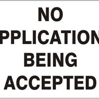 No Applications Being Accepted Signs | G-4721