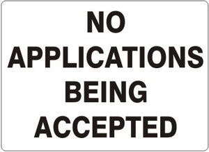 No Applications Being Accepted Signs | G-4721