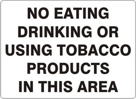 No Eating Drinking Or Using Tabacco Products In This Area Signs | G-4731
