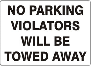 No Parking Violators Will Be Towed Away Signs | G-4784
