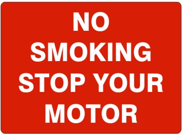 No Smoking Stop Your Motor Signs | G-4888