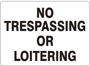 No Trespassing Or Loitering Signs | G-4911
