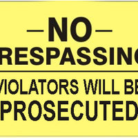 No Trespassing Violators Will Be Prosecuted Signs | G-4916