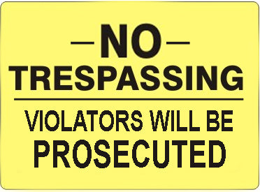 No Trespassing Violators Will Be Prosecuted Signs | G-4916