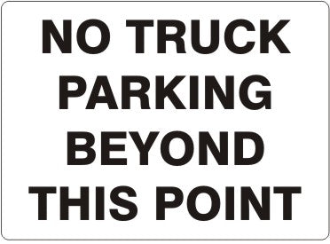 No Truck Parking Beyond This Point Signs | G-4919