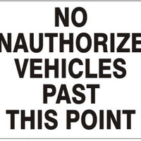 No Unauthorized Vehicles Past This Point Signs | G-4927