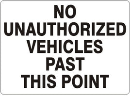 No Unauthorized Vehicles Past This Point Signs | G-4927