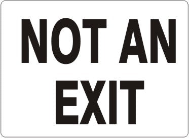 Not An Exit Black On White Signs | G-4945