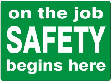 On The Job Safety Begins Here Signs | G-5705