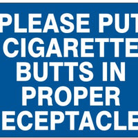 Please Put Cigarette Butts In Proper Receptacles Signs | G-6031