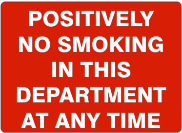 Positively No Smoking In This Department At Any Time Signs | G-6042