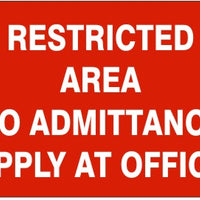 Restricted Area No Admittance Apply At Office Signs | G-6644