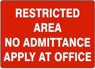Restricted Area No Admittance Apply At Office Signs | G-6644