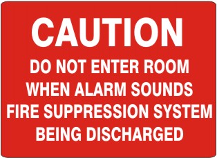 Caution Do Not Enter Room When Alarm Sounds Fire Suppression System Being Discharged Signs | G-9908