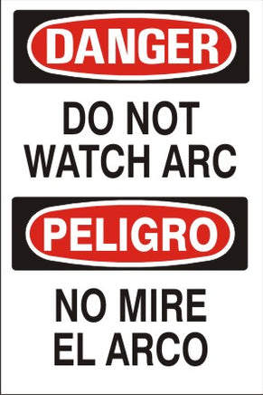 Danger Do Not Watch The Arc Bilingual Signs | M-0705