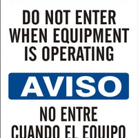 Notice Do Not Enter When Equipment Is Operating Bilingual Signs | M-0752
