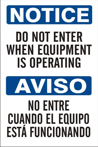 Notice Do Not Enter When Equipment Is Operating Bilingual Signs | M-0752