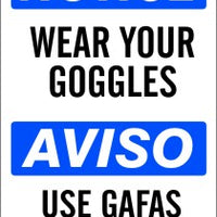 Notice Wear Your Goggles Bilingual Signs | M-0763
