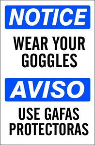 Notice Wear Your Goggles Bilingual Signs | M-0763