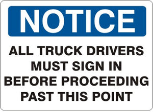 Notice All Truck Drivers Must Sign In Before Proceeding Past This Point Signs | N-0007