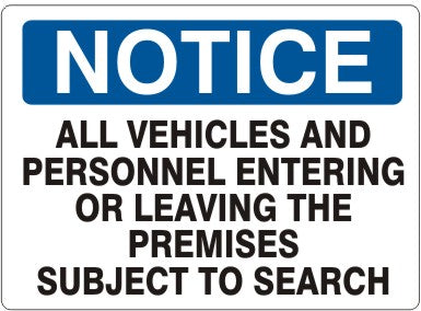 Notice All Vehicles And Personnel Entering Or Leaving The Premises Subject To Search Signs | N-0009
