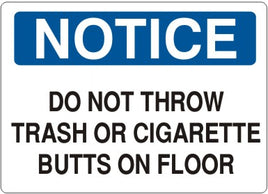 Notice Do Not Throw Trash Or Cigarette Butts On Floor  Signs | N-1111