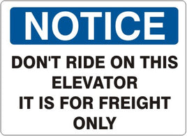 Notice Don't Ride On This Elevator It Is For Freight Only Signs | N-1114