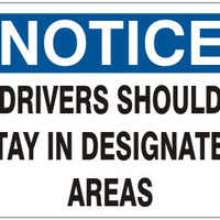 Notice Drivers Should Stay In Designated Areas Signs | N-1116
