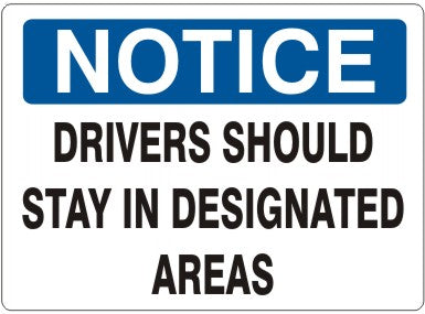 Notice Drivers Should Stay In Designated Areas Signs | N-1116