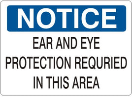Notice Ear and Eye Protection Required In This Area Signs | N-1601