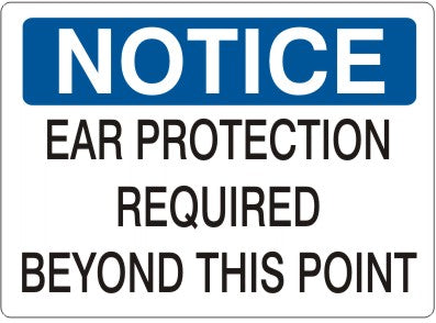 Notice Ear Protection Required Beyond This Point Signs | N-1603