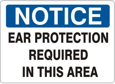 Notice Ear Protection Required In This Area Signs | N-1604