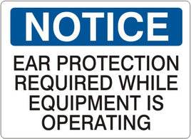 Notice Ear Protection Required While Equipment Is Operating Signs | N-1605
