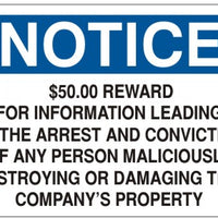 Notice $50.00 Reward For Information Leading To The Arrest And Conviction Of Any Person Maliciously Destroying Or Damaging This Company's Property Signs | N-2605