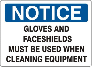 Notice Gloves And Faceshields Must Be Used When Cleaning Equipment Signs | N-3601