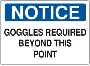 Notice Goggles Required Beyond This Point Signs | N-3602