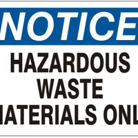 Notice Hazrdous Waste Materials Only Signs | N-3710