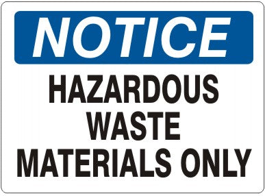 Notice Hazrdous Waste Materials Only Signs | N-3710