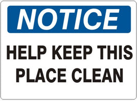 Notice Help Keep This Place Clean Signs | N-3714