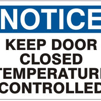 Notice Keep Door Closed Temperature Controlled Signs | N-4404