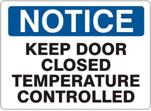 Notice Keep Door Closed At All Times Signs | N-4403