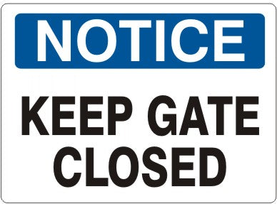 Notice Keep Gate Closed Signs | N-4405