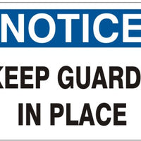 Notice Keep Guards In Place Signs | N-4406